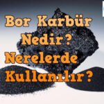 bor karbür nedir kullanım alanları